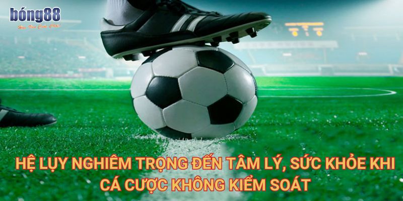 Hệ lụy nghiêm trọng đến tâm lý, sức khỏe khi cá cược không kiểm soát