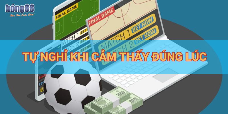 Tự nghỉ khi cảm thấy đúng lúc